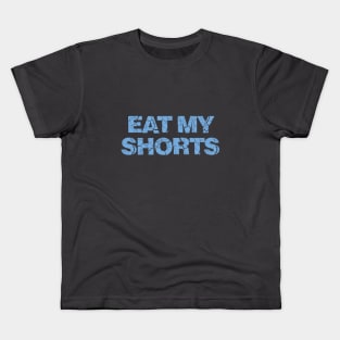 Eat My Shorts Kids T-Shirt